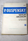 Tertium organum el tercer canon del pensamiento / P Ouspensky