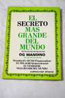 El secreto más grande del mundo / Og Mandino