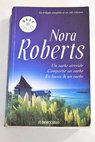 Un sueño atrevido Compartir un sueño En busca de un sueño / Nora Roberts