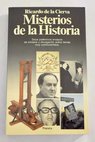 Misterios de la historia / Ricardo de la Cierva