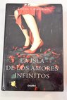 La isla de los amores infinitos / Dana Chaviano