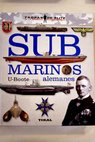 Submarinos alemanes U Boote / Juan Vázquez García