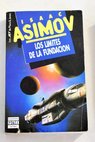 Los lmites de la Fundacin / Isaac Asimov