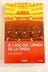 El caso del crimen de la ópera / Elia Barceló