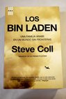 Los Bin Laden una familia rabe en un mundo sin fronteras / Steve Coll