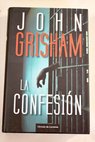 La confesin / John Grisham