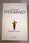 Suave es la noche / Francis Scott Fitzgerald