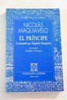El príncipe comentado por Napoleón Bonaparte / NicolA s Maquiavelo