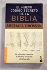 El nuevo código secreto de la Biblia / Michael Drosnin