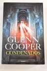 Condenados / Glenn Cooper