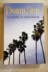 Un hotel en Hollywood / Danielle Steel