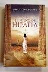 El sueo de Hipatia / Jos Calvo Poyato