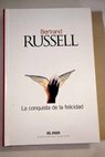 La conquista de la felicidad / Bertrand Russell