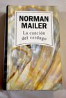 La canción del verdugo / Norman Mailer