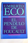 El péndulo de Foucault / Umberto Eco