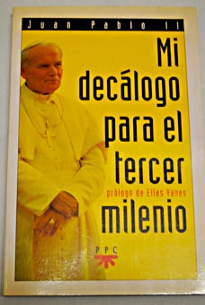 Mi declogo para el tercer milenio / Juan Pablo II