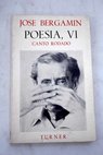 Poesía tomo VI / José Bergamín