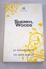 La gran sorpresa Un amor rebelde / Sherryl Woods