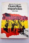Guerrillas españolas 1936 1960 / Eduardo Pons Prades