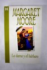 La dama y el bárbaro / Margaret Moore