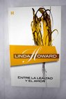 Entre la lealtad y el amor / Linda Howard