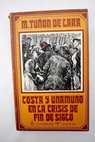 Costa y Unamuno en la crisis de fin de siglo / Manuel Tun de Lara