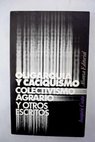Oligarqua y caciquismo Colectivismo agrario y otros escritos antologa / Joaqun Costa