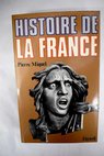 Histoire de la France / Pierre Miquel