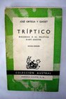 Tríptico / José Ortega y Gasset
