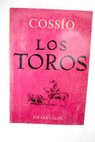 Los toros tomo I / José María de Cossío