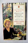 The Penguin book of English short stories / Dolley Christopher Dolley Christopher Open University