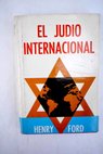 El judio internacional / Henry Ford