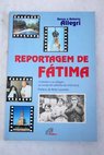Reportagem de Fátima / Allegri Renzo Allegri Roberto