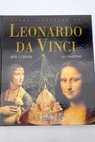 Leonardo arte y ciencia las máquinas / Leonardo da Vinci