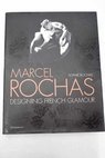 Marcel Rochas designing French glamour / Sophie Rochas