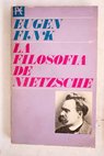 La filosofia de Nietzsche / Eugen Fink