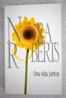 Una vida juntos / Nora Roberts