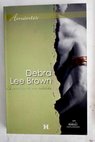 El corazn de un rebelde / Debra Lee Brown