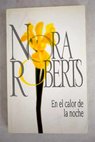 En el calor de la noche / Nora Roberts