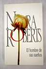 El hombre de sus sueos / Nora Roberts