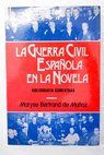 La guerra civil española en la novela bibliografía comentada tomo I / Maryse Bertrand de Muñoz