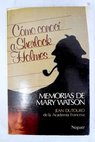Memorias de Mary Watson cmo conoc a Sherlock Holmes / Jean Dutourd
