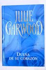 Duea de su corazn / Julie Garwood