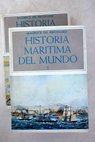 Historia marítima del mundo / Maurice de Brossard