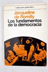 Los fundamentos de la democracia / Jacqueline de Romilly