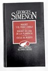 Maigret y el perro Canelo Maigret en casa de los flamencos Ccile ha muerto / Georges Simenon