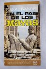 En el pais de los mayas / Pierre Ivanoff