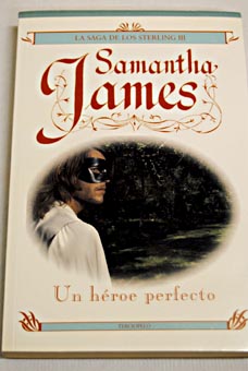 Un hroe perfecto / Samantha James