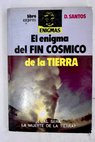El enigma del fin cósmico / Demetrio Santos