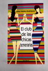 El club de las chicas temerarias / Alisa Valds Rodrguez